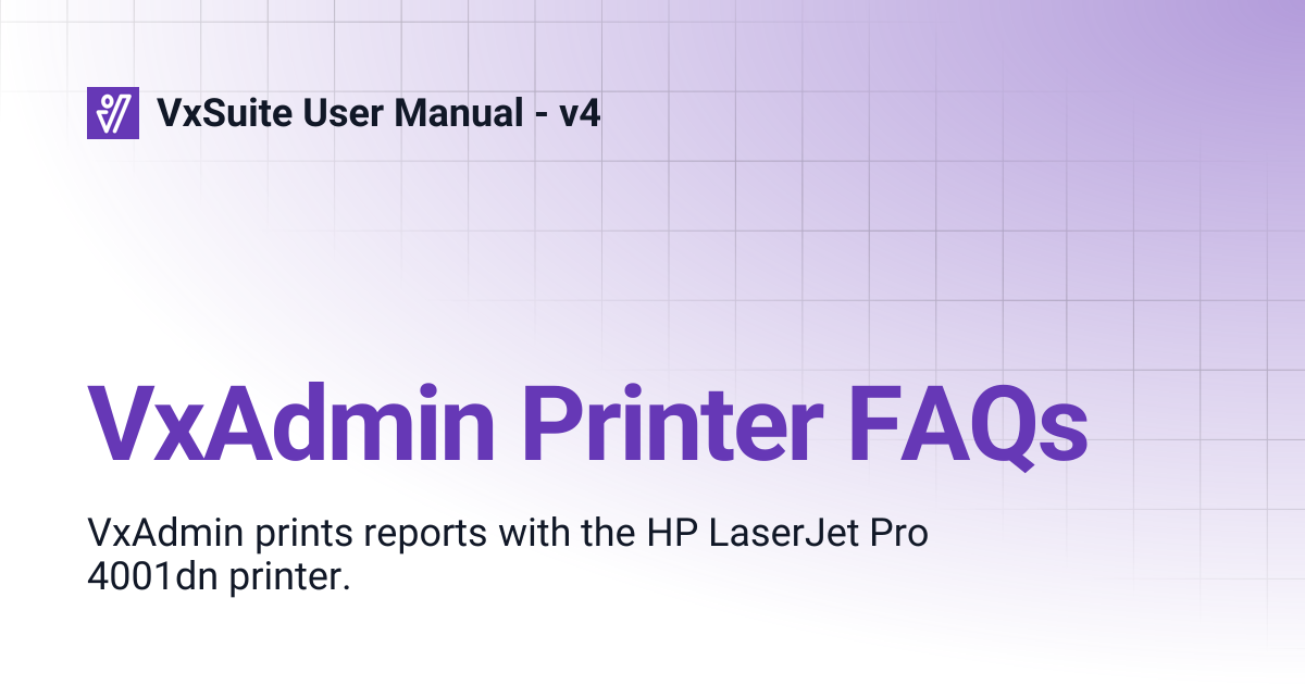 VxAdmin Printer FAQs | VxSuite User Manual - v4